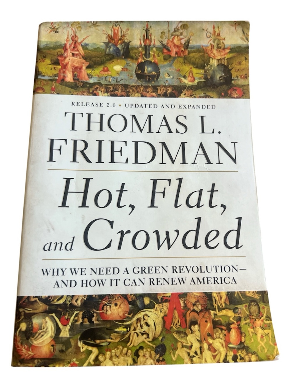 - Hot, Flat, and Crowded by Thomas L. Friedman